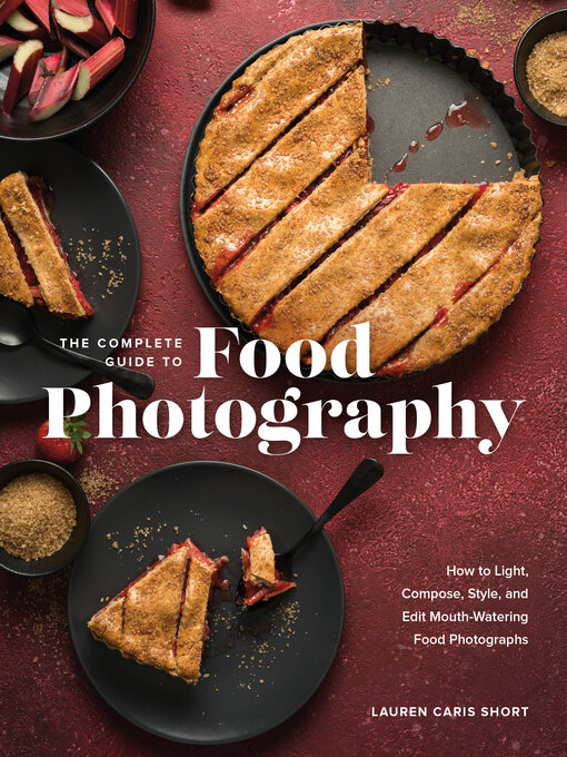 Cover image for The Complete Guide to Food Photography